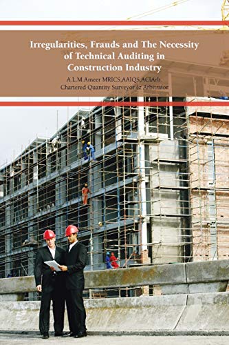 Stock image for Irregularities, Frauds and the Necessity of Technical Auditing in Construction Industry for sale by Chiron Media