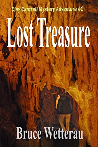 Stock image for Lost Treasure: Clay Cantrell Mystery Adventure #1 for sale by ThriftBooks-Atlanta