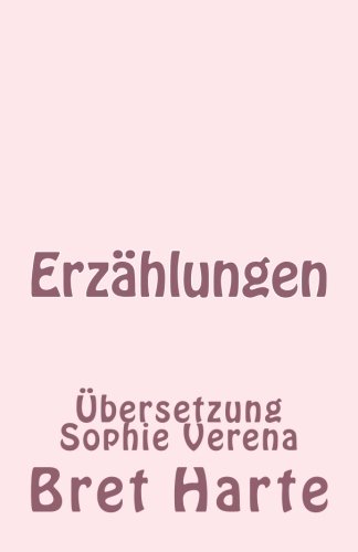 Erzaehlungen (German Edition) (9781481803496) by Harte, Bret