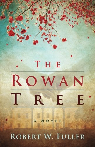 Stock image for The Rowan Tree: A Novel for sale by WorldofBooks