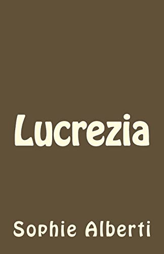 Lucrezia (German Edition) (9781481812061) by Alberti, Sophie