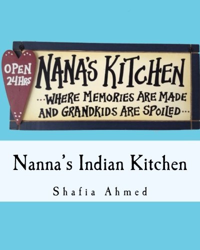 9781481812399: Nanna's Indian Kitchen: Indian Home Recipes