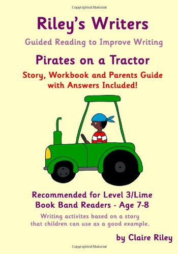 Stock image for Riley's Writers - Pirates on a Tractor: Guided Reading to Improve Writing for sale by Revaluation Books