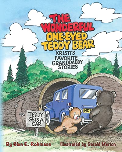 9781481815864: The Wonderful One-Eyed Teddy Bear: Kristi's Favorite Granddaddy Stories: Teddy Gets a Car