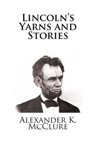 Stock image for Lincoln's Yarns and Stories for sale by Better World Books