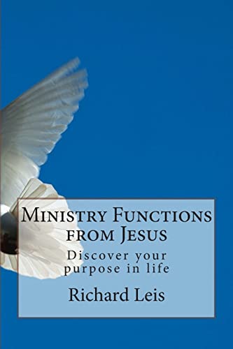 Beispielbild fr Ministry Functions from Jesus: Discover your purpose in life zum Verkauf von Bookmans