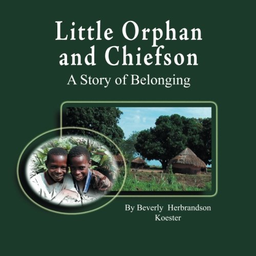 9781481817240: Little Orphan and Chiefson: A Story of Belonging