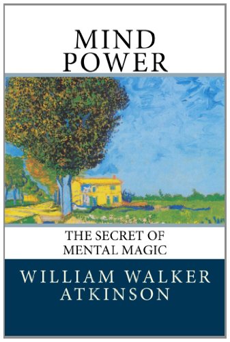 Mind Power: The Secret of Mental Magic (9781481818056) by Atkinson, William Walker