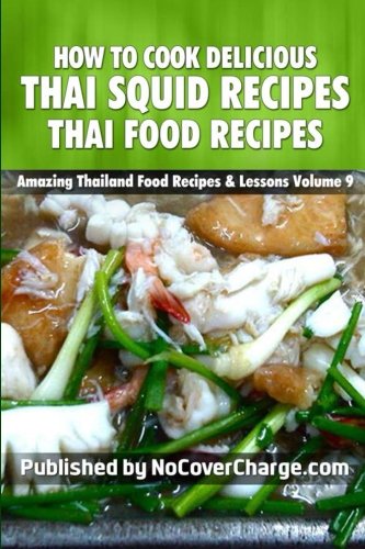 Stock image for How to Cook Delicious Thai Squid Recipes: Thai Food Recipes (Amazing Thailand Food Recipes & Lessons) for sale by Revaluation Books