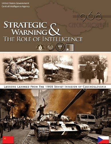Imagen de archivo de Lessons Learned from the 1968 Soviet Invasion of Czechoslovakia: Strategic Warning & The Role of Intelligence a la venta por ThriftBooks-Dallas