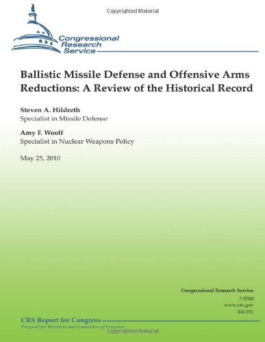 9781481821032: Ballistic Missile Defense and Offensive Arms Reductions: A Review of the Historical Record