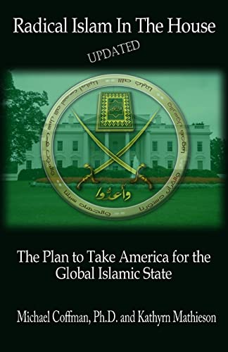 Stock image for Radical Islam In The House: The Plan to Take America for the Global Islamic State for sale by ThriftBooks-Atlanta