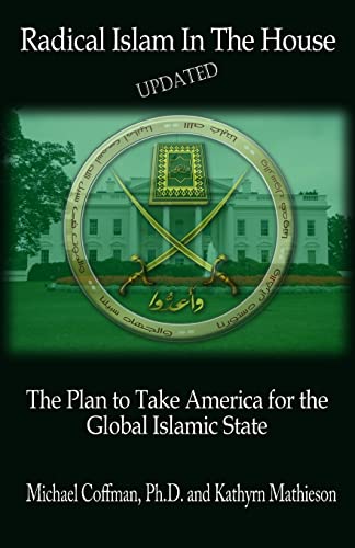 9781481822602: Radical Islam In The House: The Plan to Take America for the Global Islamic State