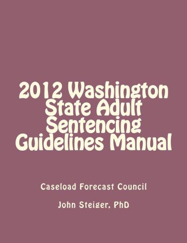 9781481824651: 2012 Washington State Adult Sentencing Guidelines Manual