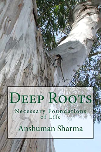 Stock image for Deep Roots: Necessary Foundations of Life for sale by Lucky's Textbooks