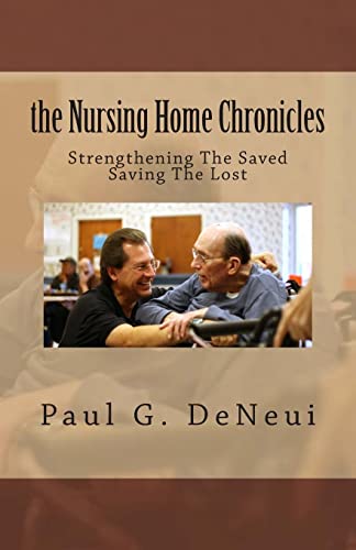 Stock image for Nursing Home Chronicles: This book is not just about the nursing home ministry, but about following God, no matter what He calls you to do. for sale by THE SAINT BOOKSTORE