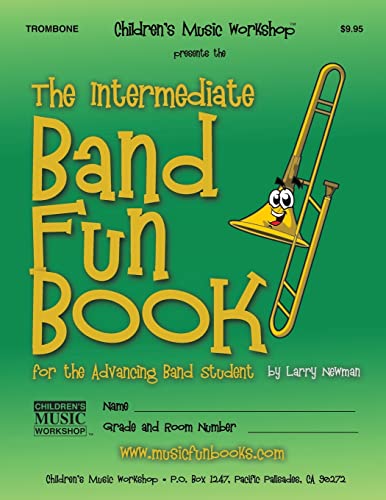 Beispielbild fr The Intermediate Band Fun Book (Trombone): for the Advancing Band Student zum Verkauf von Revaluation Books