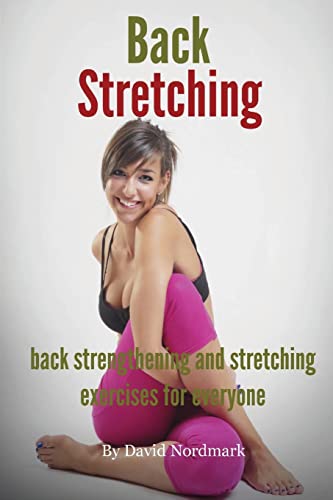 Stock image for Back Stretching - Back Strengthening And Stretching Exercises For Everyone for sale by WorldofBooks