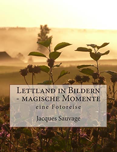 Imagen de archivo de Lettland in Bildern - magische Momente: eine Fotoreise a la venta por THE SAINT BOOKSTORE