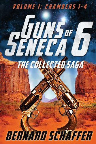 Guns of Seneca 6 Collected Saga Vol. I (Chambers 1-4) (9781481830393) by Schaffer, Bernard