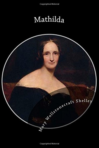 Mathilda (9781481834124) by Shelley, Mary Wollstonecraft