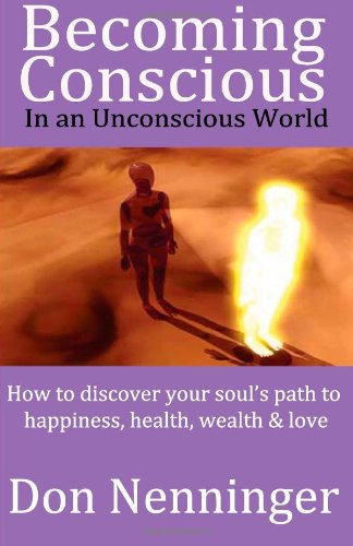 9781481834636: Becoming Conscious: In an Unconscious World