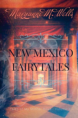 9781481836180: New Mexico Fairytales: Volume 1 (Tales of My Mother Road)