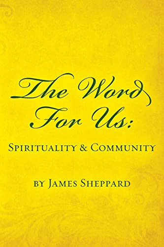 Beispielbild fr The Word For Us: Spirituality & Community zum Verkauf von THE SAINT BOOKSTORE