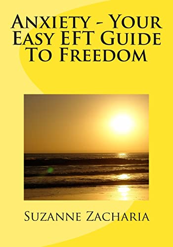 Beispielbild fr Anxiety - Your Easy EFT Guide To Freedom zum Verkauf von AwesomeBooks
