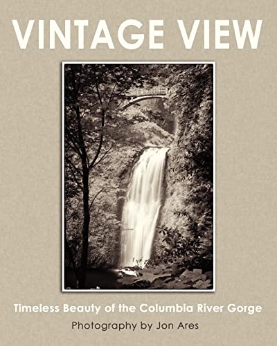 9781481840163: Vintage View: Timeless Beauty of the Columbia River Gorge