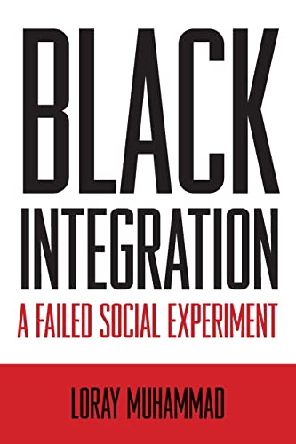 Beispielbild fr Black Integration a Failed Social Experiment zum Verkauf von ThriftBooks-Dallas