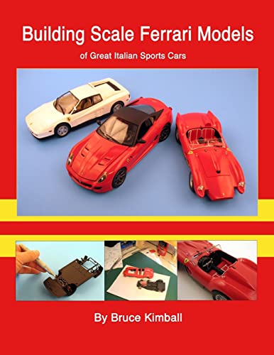 Stock image for Building Scale Ferrari Models: of Great Italian Sports Cars for sale by HPB Inc.
