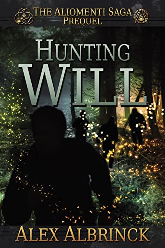 Beispielbild fr Hunting Will (The Aliomenti Saga - Prequel) zum Verkauf von THE SAINT BOOKSTORE