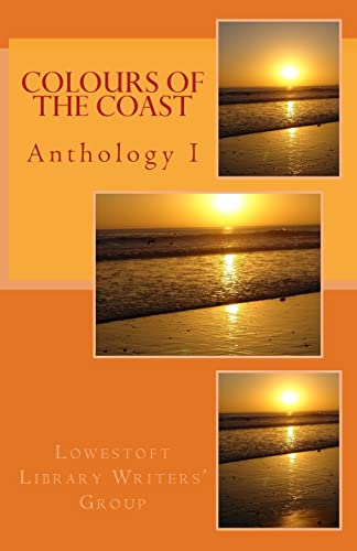 Stock image for Colours of the Coast: Anthology I for sale by THE SAINT BOOKSTORE