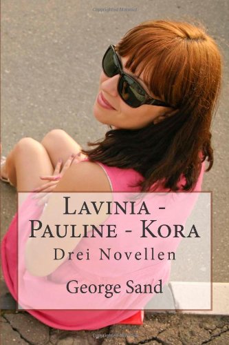 9781481855631: Lavinia - Pauline - Kora: Drei Novellen (German Edition)