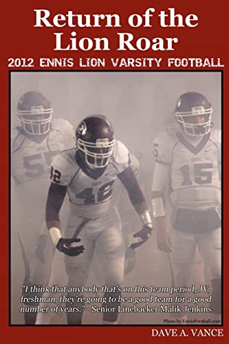 9781481863810: Return of the Lion Roar: 2012 Ennis Lion Varsity Football