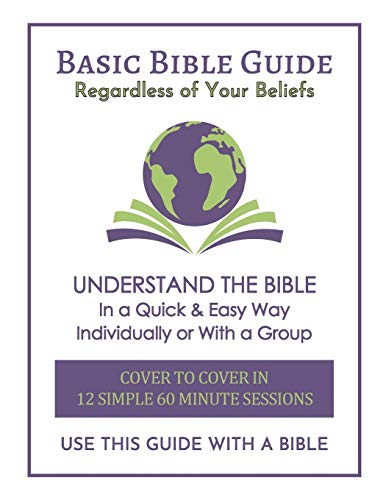 Stock image for Basic Bible Guide: 12 Simple 60 Minute Sessions, Cover to Cover for sale by Once Upon A Time Books