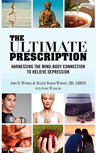 Stock image for The Ultimate Prescription: Harnessing the Mind-Body Connection to Relieve Depression for sale by ALLBOOKS1