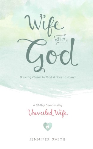 9781481866880: Wife After God: Drawing Closer To God & Your Husband - A 30 Day Marriage Devotional For Wives