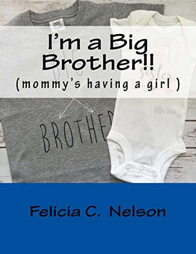 9781481867160: I'm a Big Brother!!: (momm'y having a girl )