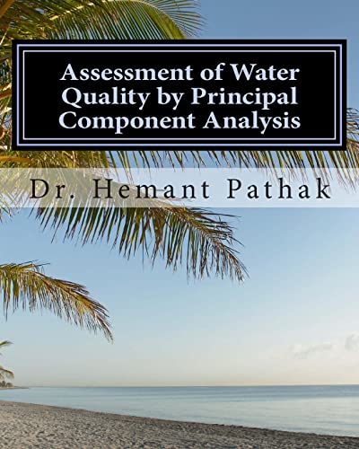Stock image for Assessment of Water Quality by Principal Component Analysis: Principal Component Analysis for sale by THE SAINT BOOKSTORE