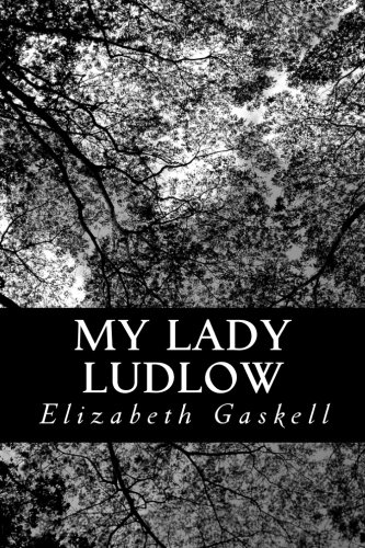 My Lady Ludlow (9781481868860) by Gaskell, Elizabeth