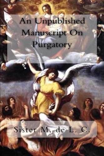 9781481869171: An Unpublished Manuscript On Purgatory