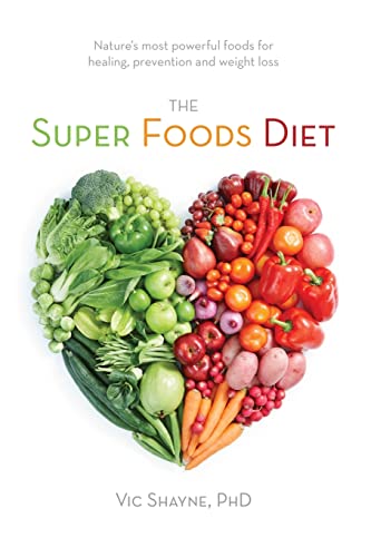 Stock image for The Super Foods Diet: Nature's most powerful foods for healing, prevention and weight loss for sale by SecondSale