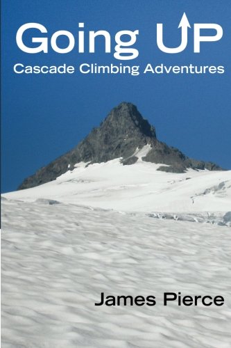 Stock image for Going UP: Cascade Climbing Adventures for sale by Bookmans