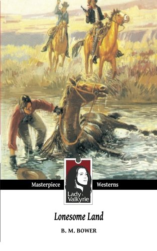 Lonesome Land (Lady Valkyrie Westerns) (9781481877268) by Bower, B. M.