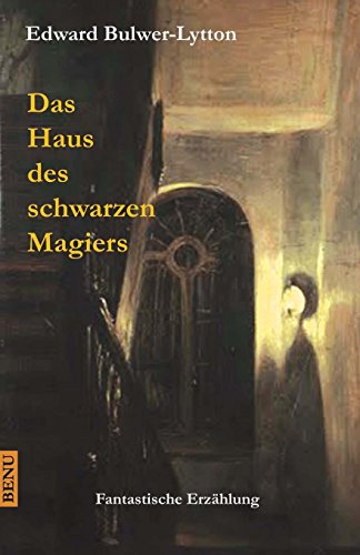 Beispielbild fr Das Haus des schwarzen Magiers: Fantastische Erzhlung (Benu Fantastik) zum Verkauf von medimops