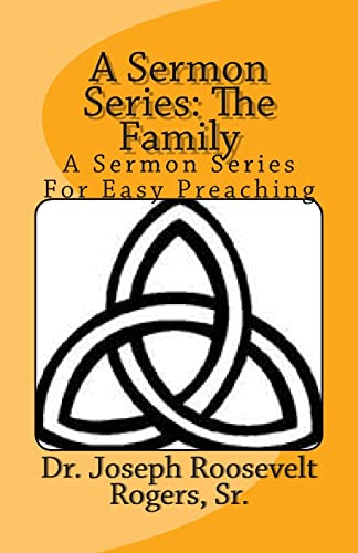 9781481883306: A Sermon Series: The Family: A Sermon Series For Easy Preaching
