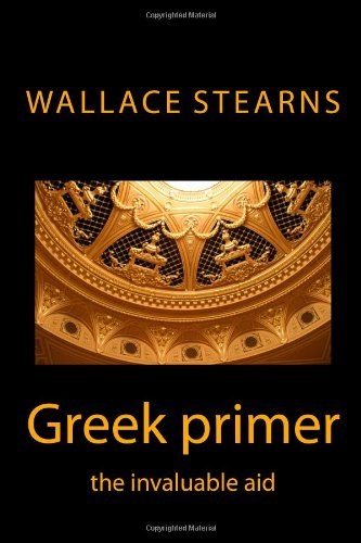 Greek primer: the invaluable aid (callender classical aids) (9781481883771) by Stearns, Wallace N; Finnegan, Ruth