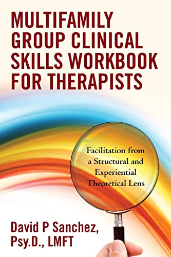 Beispielbild fr Multifamily Group Clinical Skills Workbook for Therapists: Facilitation from a Structural and Experiential Theoretical Lens zum Verkauf von ThriftBooks-Atlanta